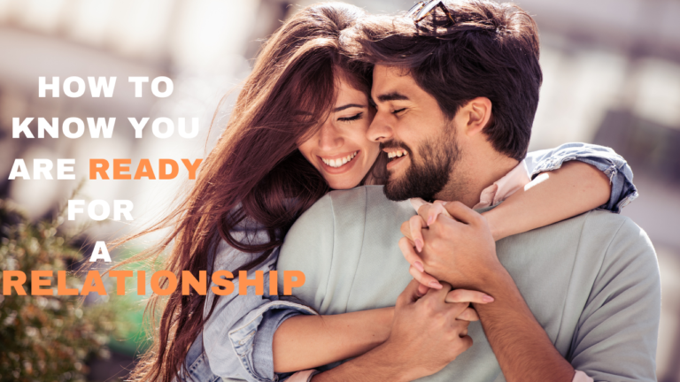 How to Know You Are Ready for a Relationship