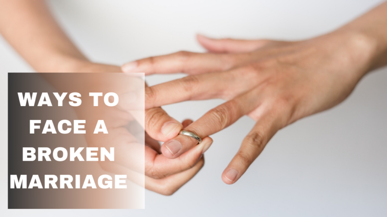 WAYS-TO-FACE-A-BROKEN-MARRIAGE-1