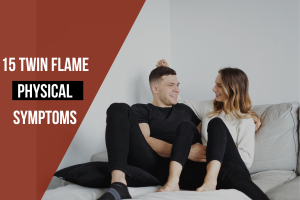 Twin Flame Physical Symptoms