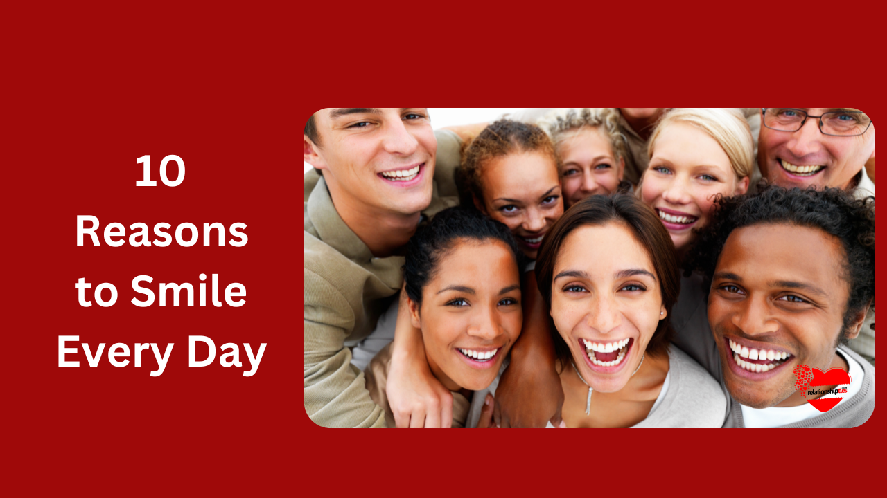 10 Powerful Reasons to Smile Every Day