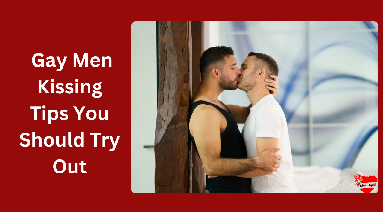 Gay Men Kissing Tips